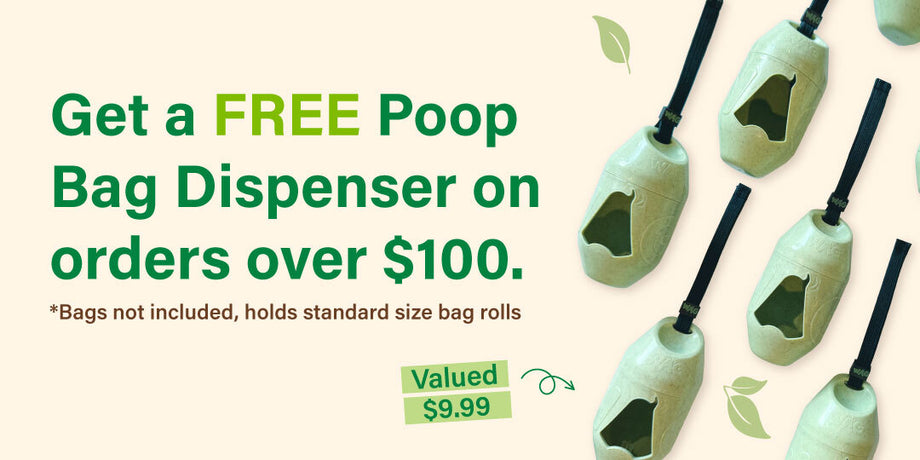 Get Free Poop Bag Dispenser on orders over $100