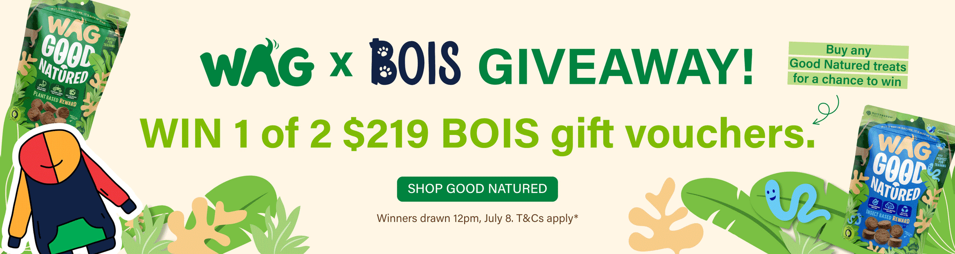 Buy any Good Nature treats for a chance to win 1 of 2 x $219 Bois gift vouchers